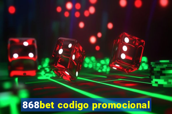 868bet codigo promocional